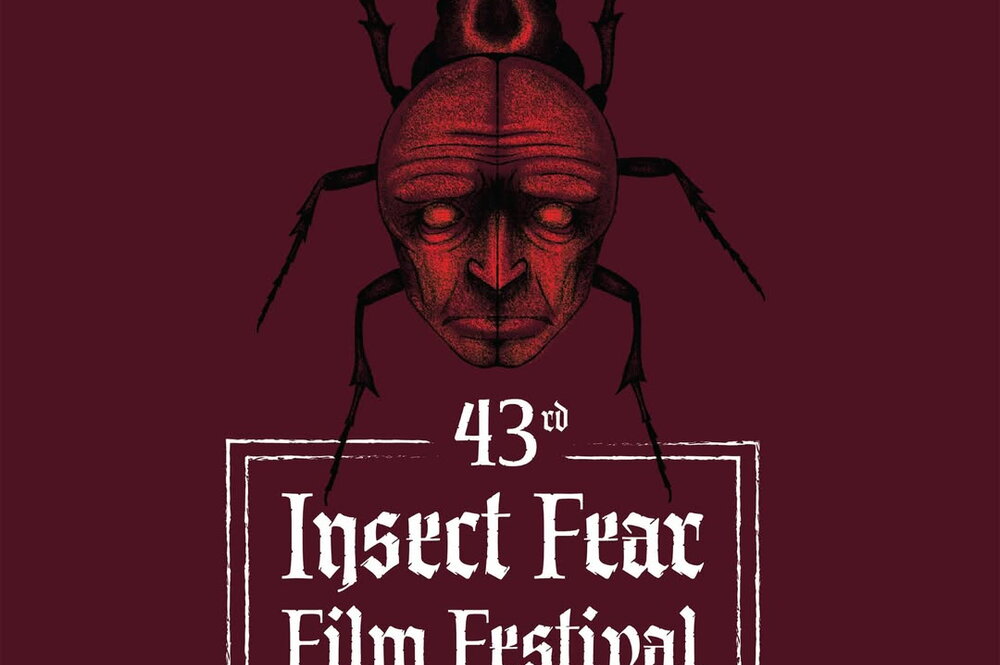 A poster with a beetle that has a human face on it, the rest of the poster gives the Insect Fear Film Festival information