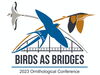 Birds as Bridges: 2023 Ornithological Conference