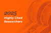 an orange graphic that reads "2025 highly cited researchers.